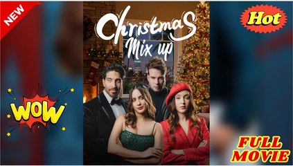 [EngSub] Christmas Mix Up FULL MOVIES ENGLISH SUB