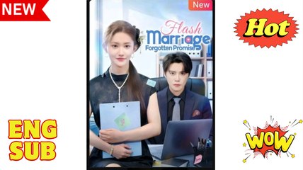 Flash Marriage Forgotten Promise Chinese Drama - English Sub