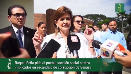 Raquel Peña pide al pueblo sanción social contra implicados en escándalo de corrupción de Senasa