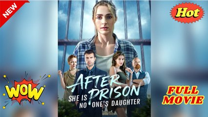 HOT 2025- After Prison, She is No One's Daughter #FullMovie