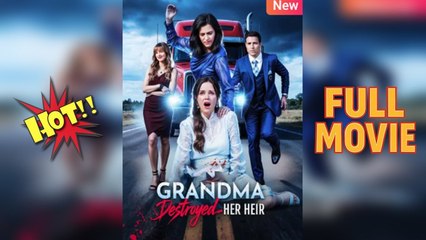 Grandma Broke The Heir She Raised - Full