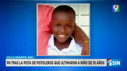 Buscan a pistoleros que dejaron sin vida a infante de 10 años en Villa Duarte | Primera Emisión SIN