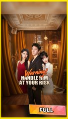 Warning! Handle Him at Your Risk – Full HD Movie