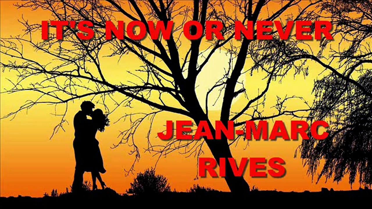 Jean-Marc Rives - It's Now or Never (Audio Officiel Remasterisé)