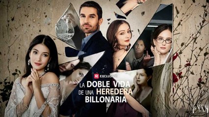 La Doble Vida De Una Heredera BilionáRia