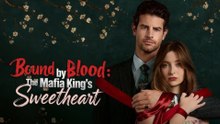 Bound by Blood The Mafia King's Sweetheart