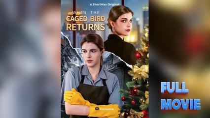 When The Caged Bird Returns – Full HD Movie | English Sub