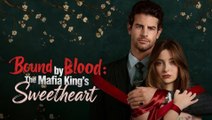 Bound by Blood The Mafia King's Sweetheart