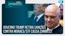 Governo Trump retira sanções contra Moraes/STF cassa Zambelli | Papo Antagonista - 12/12/2025