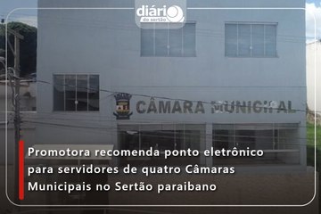 Promotora recomenda ponto eletrônico para servidores de quatro Câmaras Municipais no Sertão paraibano