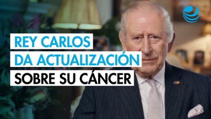 Rey Carlos afirma que su tratamiento contra el cáncer podrá reducirse en el próximo año