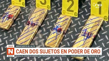 DOS PERSONAS APREHENDIDAS CON KILOS DE ORO EN EL ALTO