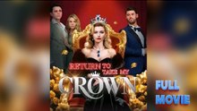 [Hot 2025🔥] Return To Take My Crown_Goodshort
