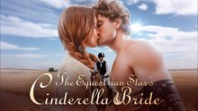 ❣️The Equestrian Star's Cinderella Bride❣️Full Movie
