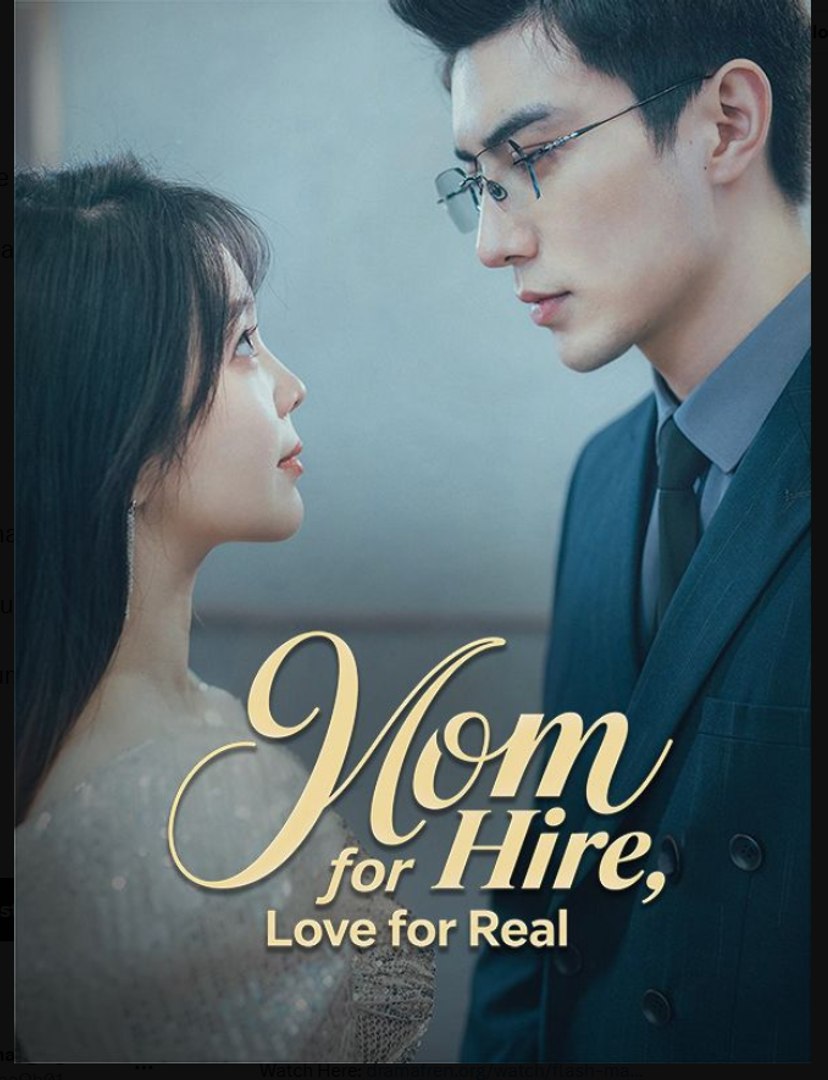 Mom for Hire Love for Real Chinese Drama - English Sub