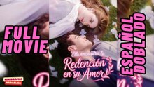 ella encuentra la redencion de su amor en español