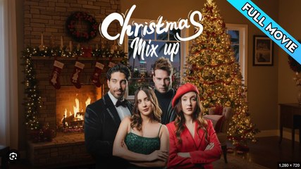 Christmas Mix up Full Movies English Sub