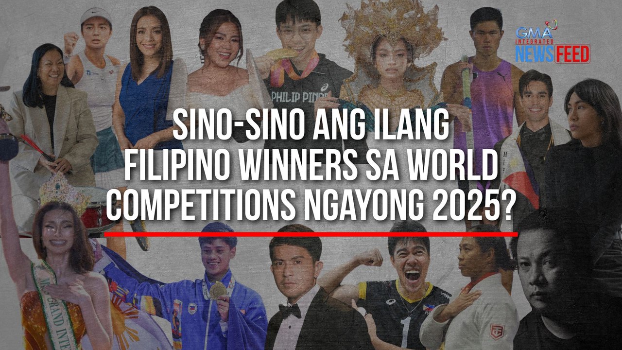 Sino-sino ang ilang Filipino winners sa world competitions ngayong 2025? | GMA Integrated Newsfeed