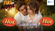 [New Drama] Legally Bound To Love #reelshort #dramabox - Full Movie | Drama Video Studio