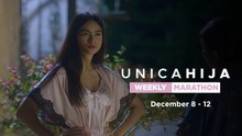 Unica Hija: Weekly Marathon (December 8 - 12, 2025)