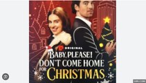 Baby, Please! Don’t Come Home for Christmas Full Movies English Sub