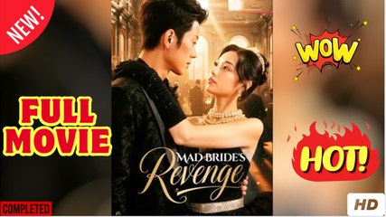 Mad Bride's Revenge Chinese Drama - English Sub