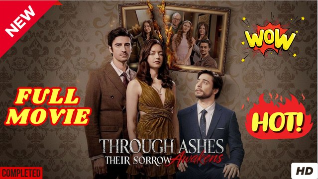 Through Ashes Their Sorrow Awakens Full Episode