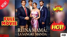 la mama reina manda sub español
