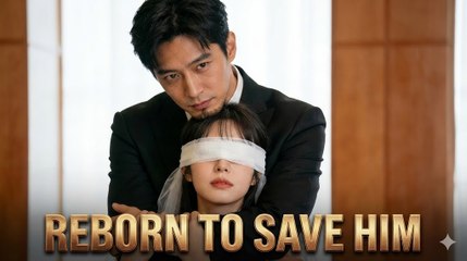 Reborn to Save Him: My "Frail" Husband is Actually Dangerous Big Boss ! Short Drama