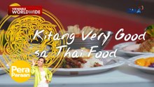 Thai food business, very good ang kita! | Pera Paraan