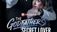 [ Hot 2025🔥] The Godfather's Secret Lover Full Episode