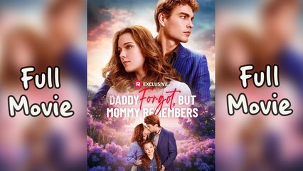 Daddy Forgot But Mommy Remembers Completed