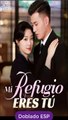 Esp Mi Refugio Eres Tú Serie Completa