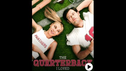 🎁🔥Hot The Quarterback I Loved 🏡Abc 🏆🏆🏆🏆🏆 - Full Movie