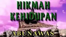 Hikmah Kehidupan Abunawas (FTV Misteri Ilahi).