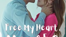 Free My Heart Mr CEO (2025) – FULL HD [Eng Sub]
