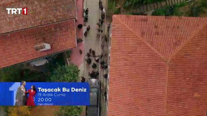 Taşacak Bu Deniz 11. Bölüm Fragmanı ‪