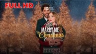 Marry Me By Christmas FULL HD