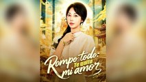 Rompo Todo Te Quito Mi Amor FULL - 2025