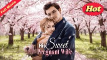 His Sweet Pregnant Wife Completed Version