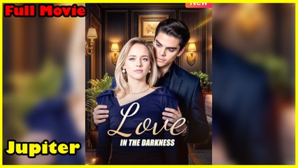 Love In The Darknes - Full Movie