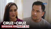 Cruz vs. Cruz: Hazel bigo na maisahan si Manuel (Episode 108 – Part 3/3)
