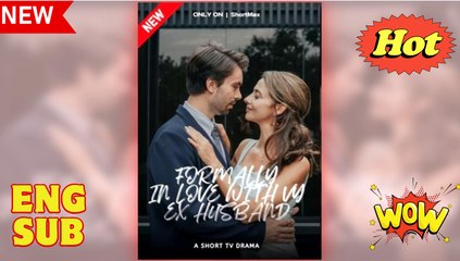 For.Ma.Lly I.N Lo.Ve Wi.Th My Ex's Husband - Full Movie
