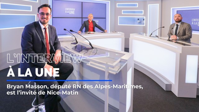 Bryan Masson, député RN de la 6e circonscription des Alpes-Maritimes, invité de L'Interview à la une
