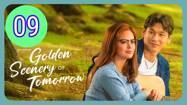 Golden Scenery of Tomorrow Episode 9 Engsub