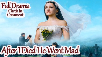 After I Died, He Went Mad - Full Movie