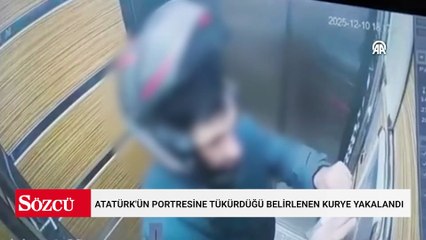 Atatürk'ün portresine tükürdüğü belirlenen kurye yakalandı