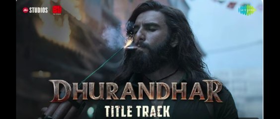 Dhurandhar - Title Track | Ranveer Singh,Aditya Dhar, Shashwat Sachdev