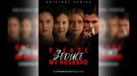 Please Seduce My Husband (2025 – FULL [Eng Sub])