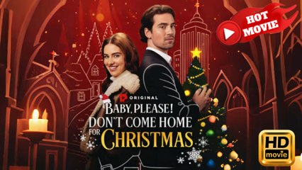 Baby Please! Don't Come Home Christmas  Full Movie HD  - Drama ShortFilms Hot